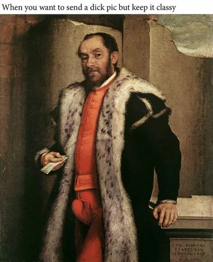 "When you want to send a [censored] pic but keep it classy."