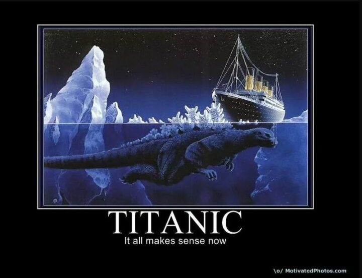 "Titanic: It all makes sense now."