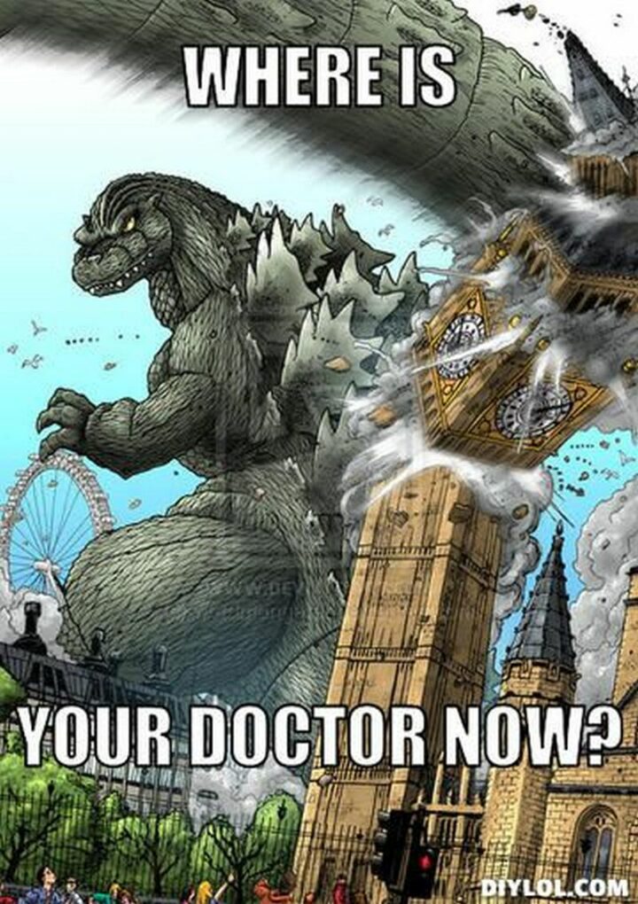 "Where is your doctor now?"