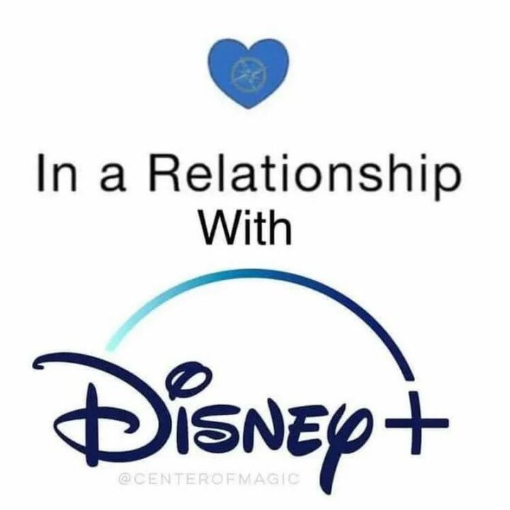 "In a relationship with Disney+."