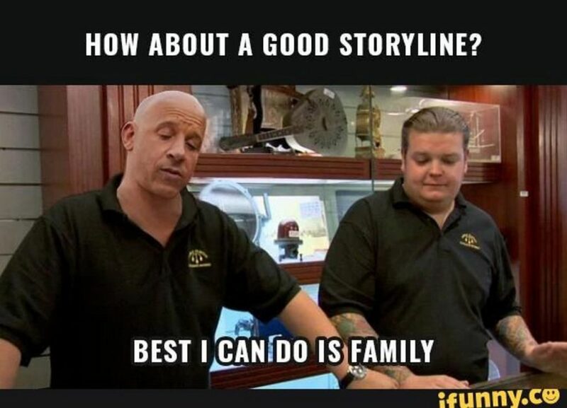 "How about a good storyline? The best I can do is family."