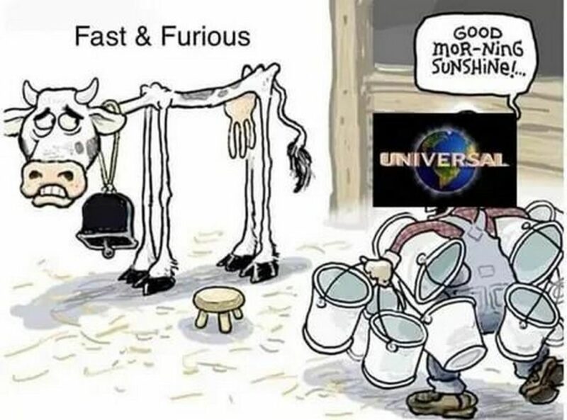 "Fast & Furious. Universal: Good morning sunshine!..."