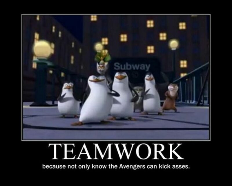 "Teamwork: Because not only know the Avengers can kick asses."