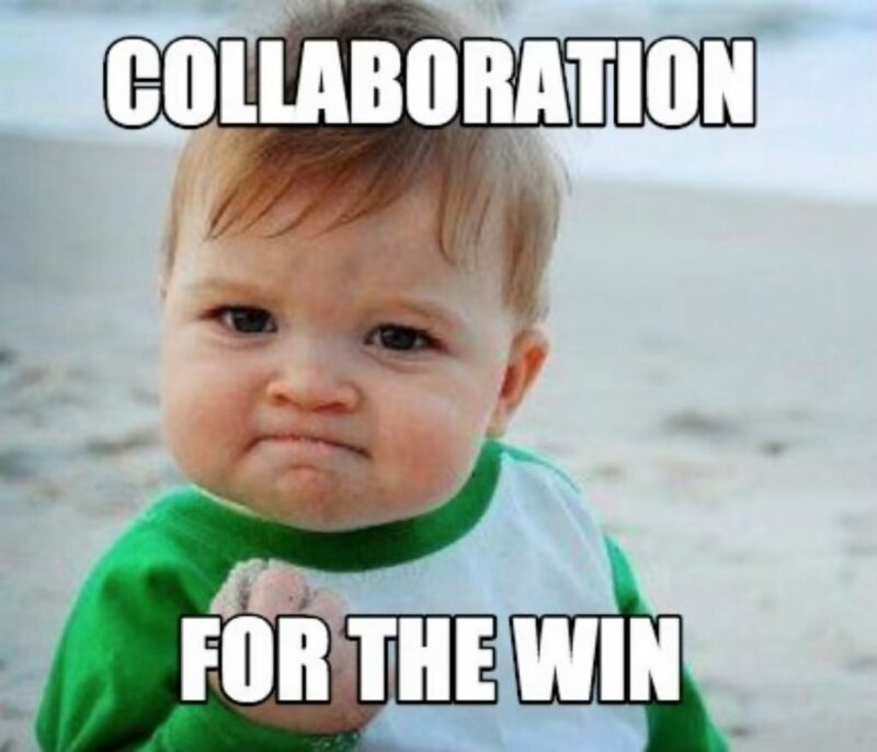 "Collaboration for the win."