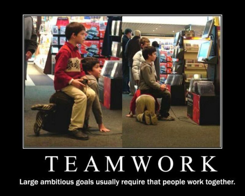 "Teamwork: Large ambitious goals usually require that people work together."