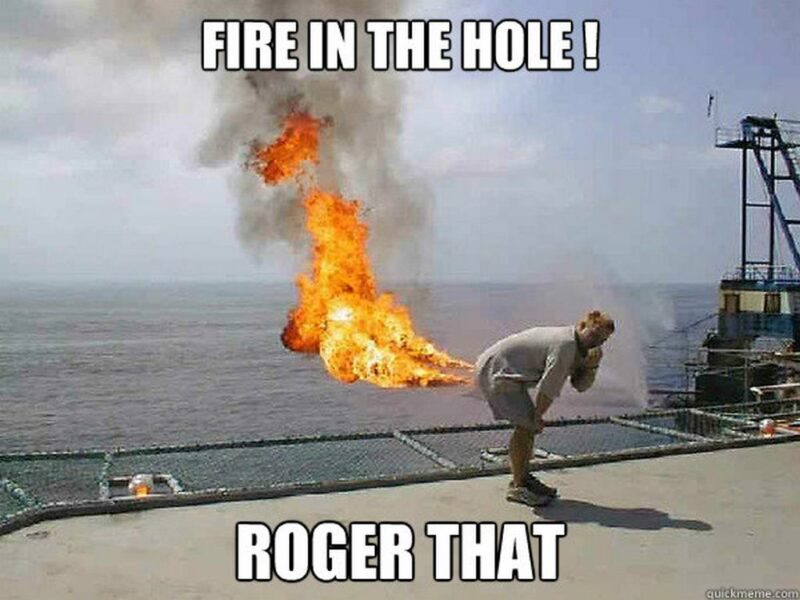 "Fire in the hole! Roger that."