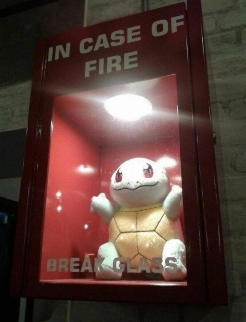 "In case of fire, break glass."