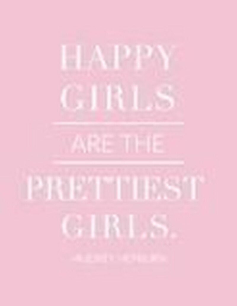 35 mental health memes - "Happy girls are the prettiest girls."