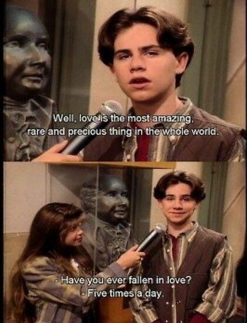 "Well, love is the most amazing, rare, and precious thing in the whole world. Have you ever fallen in love? Five times a day."