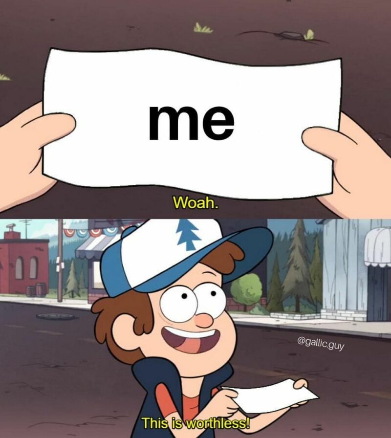 "Me: Woah. This is worthless!