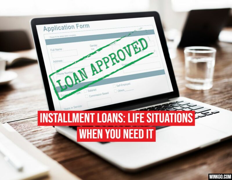 Although there is never a lot of money, people with stable jobs always have enough to cover all necessary expenses: buy food, clothes, pay rent, utilities, and entertainment. However unforeseen situations may always arise that require unforeseen expenses. Finding yourself in a difficult financial situation, almost every person thinks about taking instant installment loans online. So, in what life situations should you take out an installment loan?